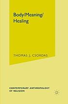 Body/meaning/healing