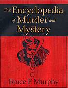 The encyclopedia of mystery and murder