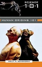 Human origins 101