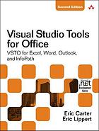 Visual Studio tools for Office 2007 : VSTO for Excel, Word, and Outlook