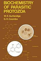 Biochemistry of parasitic protozoa