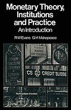 Monetary Theory, Institutions and Practice : an Introduction