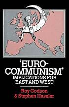 "Eurocommunism," implications for East and West