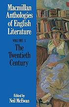 Macmillan anthologies of English literature : Twentieth century 1900-present.