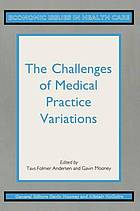 The challenges of medical practice variations