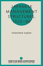 Japanese management structures, 1920-80