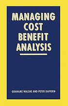 Managing cost-benefit analysis