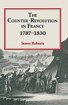 The counter-revolution in France, 1787-1930