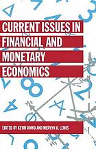 Current issues in financial and monetary economics