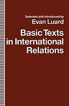 Basic texts in international relations : the evolution of ideas about international society