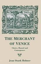 The "Merchant of Venice" : choice, hazard and consequence