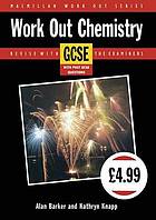 Work out chemistry : with past GCSE questions