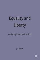 Equality and liberty : analyzing Rawls and Nozick