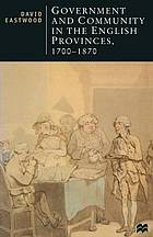 Government and community in the English provinces, 1700-1870