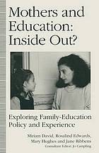 Mothers and education: inside out? : exploring family-education policy and experience