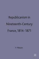 Republicanism in nineteenth-century France, 1814-1871