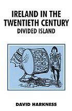 Ireland in the twentieth century : divided island