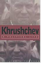 Khrushchev : a political life