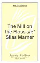 The mill on the Floss and Silas Marner : George Eliot