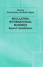 Regulating international business beyond liberalization