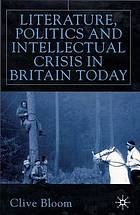 Literature, politics, and intellectual crisis in Britain today