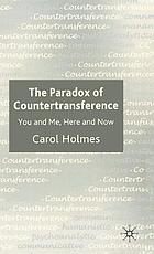 The paradox of countertransference : you and me, here and now