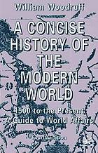 Concise History of the Modern World 1500 to the Present: A Guide to World Affairs