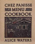 Chez Panisse Menu Cookbook