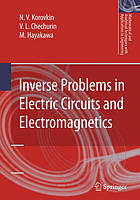 Inverse problems in electric circuits and electromagnetics