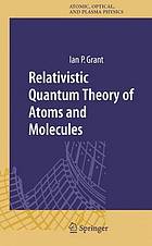 Relativistic quantum theory of atoms and molecules : theory and computation