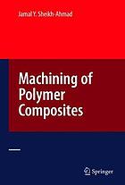 Machining of polymer composites