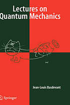 Lectures on quantum mechanics : Jean-Louis Basdevant