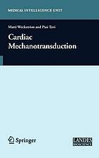 Cardiac Mechanotransduction