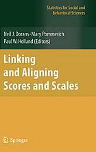 Linking and Aligning Scores and Scales