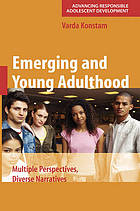 Emerging and Young Adulthood Multiple Perspectives, Diverse Narratives