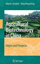 Agricultural Biotechnology in China : Origins and Prospects