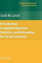 Introduction to applied Bayesian statistics and estimation for social scientists