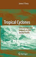 Tropical Cyclones : Climatology and Impacts in the South Pacific