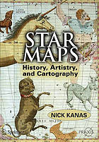 Star maps : a history, artistry, and cartography