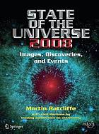 State of the Universe 2008 : new images, discoveries and events