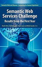 Semantic Web Services Challenge : Results from the First Year.