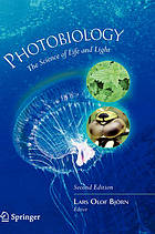 Photobiology : the science of life and light