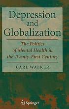 Depression and globalization : the politics of mental health in the 21st century