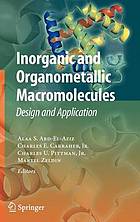 Inorganic and Organometallic Macromolecules : Design and Applications