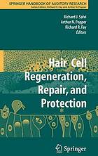 Hair cell regeneration, repair, and protection