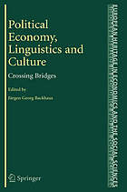 Political Economy, Linguistics and Culture : Crossing Bridges