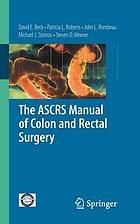 The ASCRS Manual of Colon and Rectal Surgery