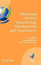 Situational Method Engineering: Fundamentals and Experiences : Proceedings of the IFIP WG 8.1 Working Conference, 12-14 September 2007, Geneva, Switzerland