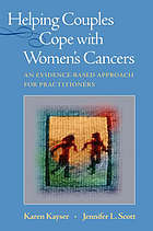 Helping Couples Cope with Women's Cancers : an Evidence-Based Approach for Practitioners