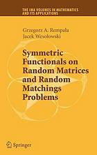 Symmetric Functionals on Random Matrices and Random Matchings Problems